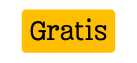 Gratis
